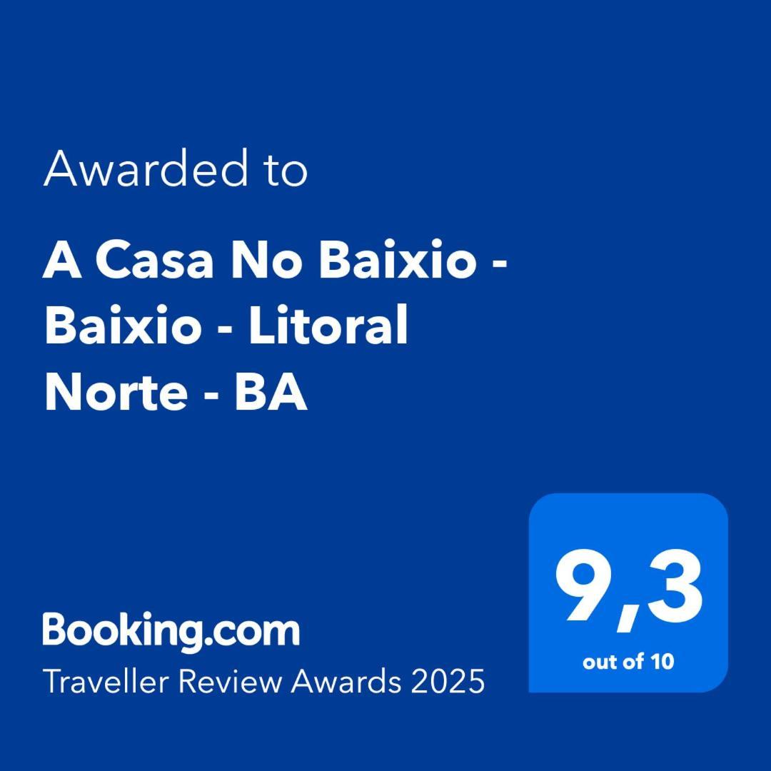A Casa No Baixio - Baixio - Litoral Norte - Ba Экстерьер фото